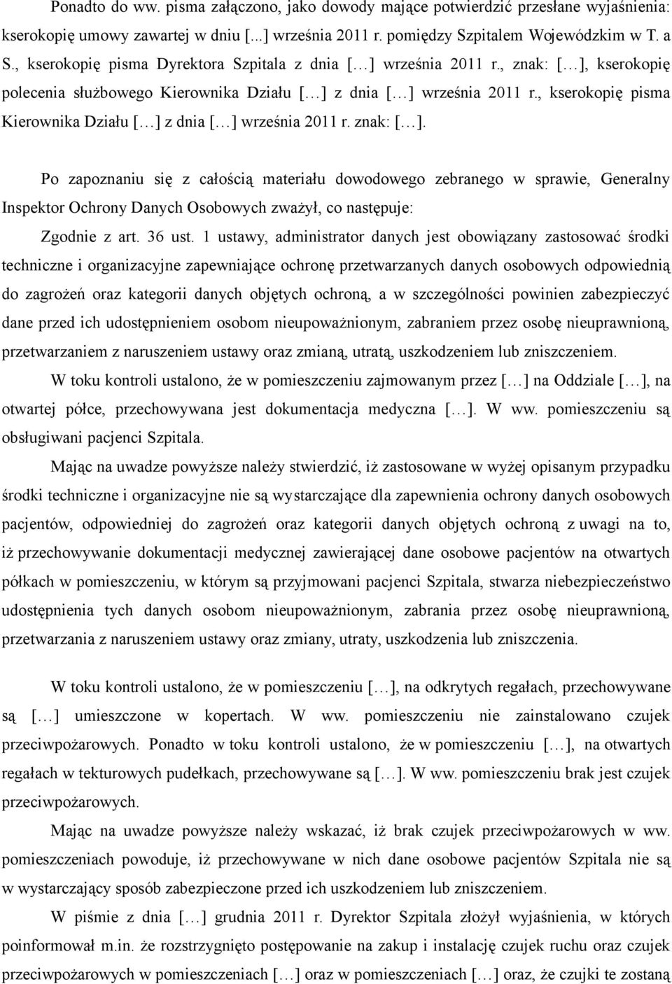 , kserokopię pisma Kierownika Działu [ ] z dnia [ ] września 2011 r. znak: [ ].