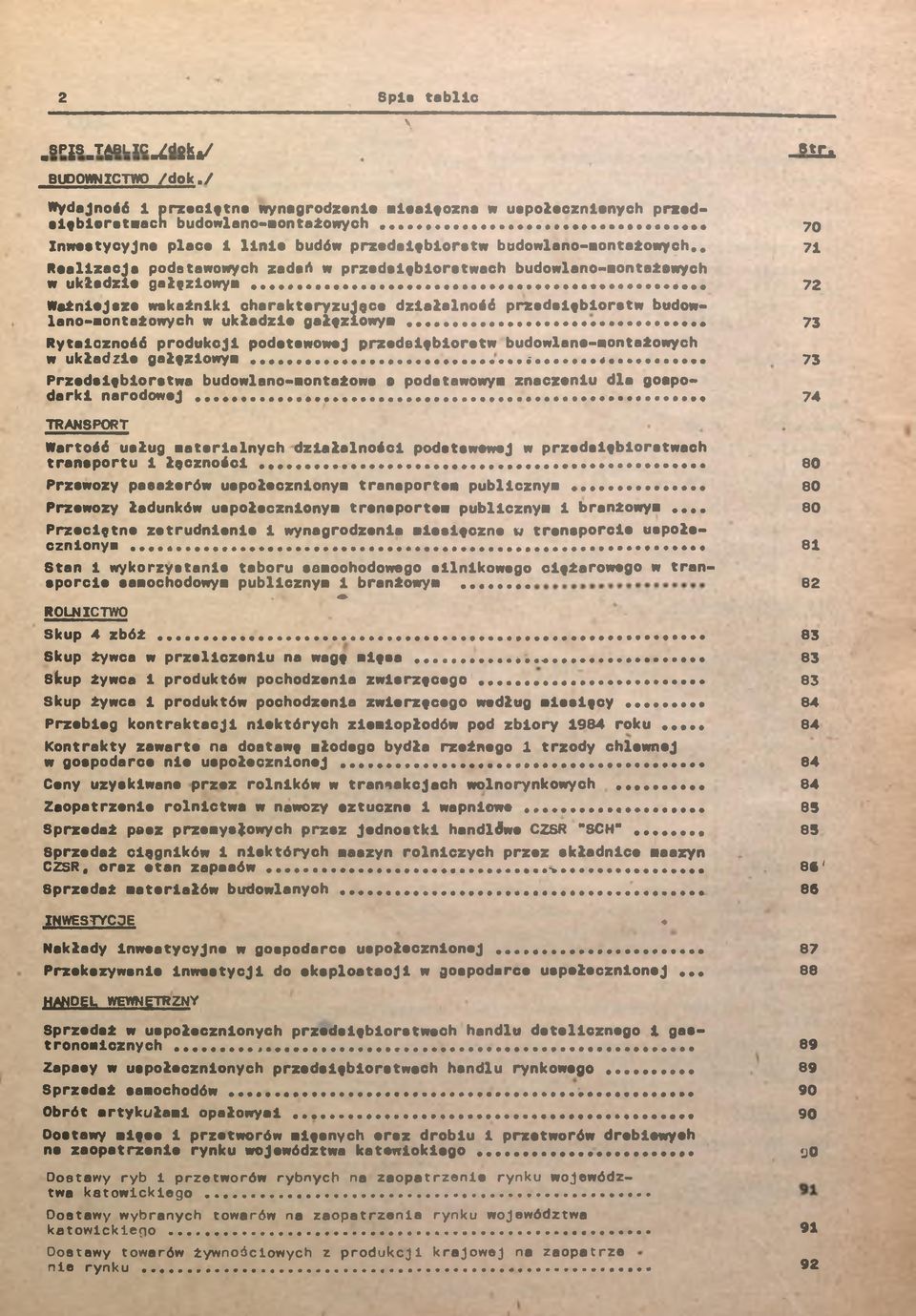 . 7 Realzacja podstawowych zadaó w przedsęorstwach udowlano-aontażowych w układze gałęzowy» 72 Ważnejeze wskaźnk charakteryzujące dzałalność przedsęorstw udówlano-nontażowych w układze gałęzowya.