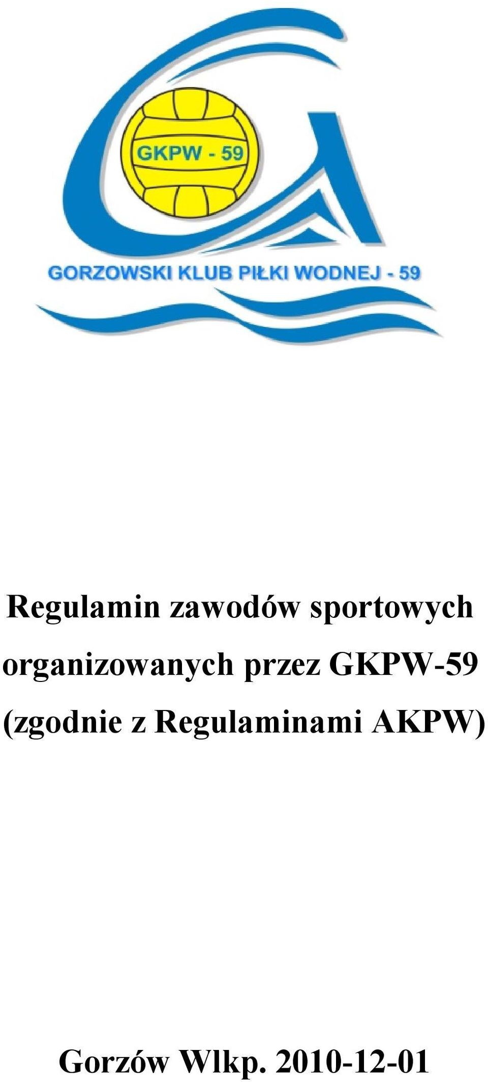 przez GKPW-59 (zgodnie z