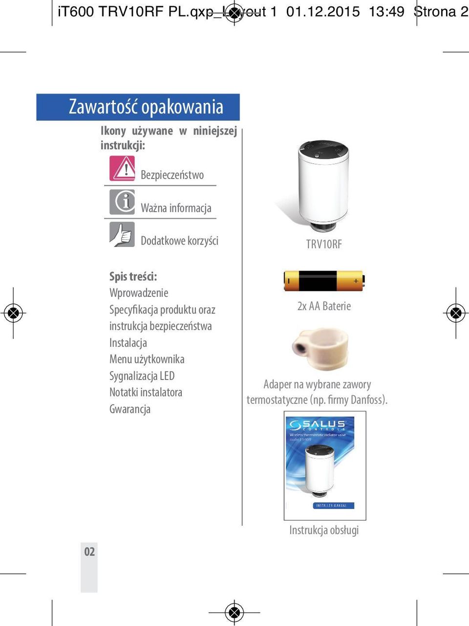 informacja Dodatkowe korzyści Spis treści: Wprowadzenie Specyfikacja produktu oraz instrukcja