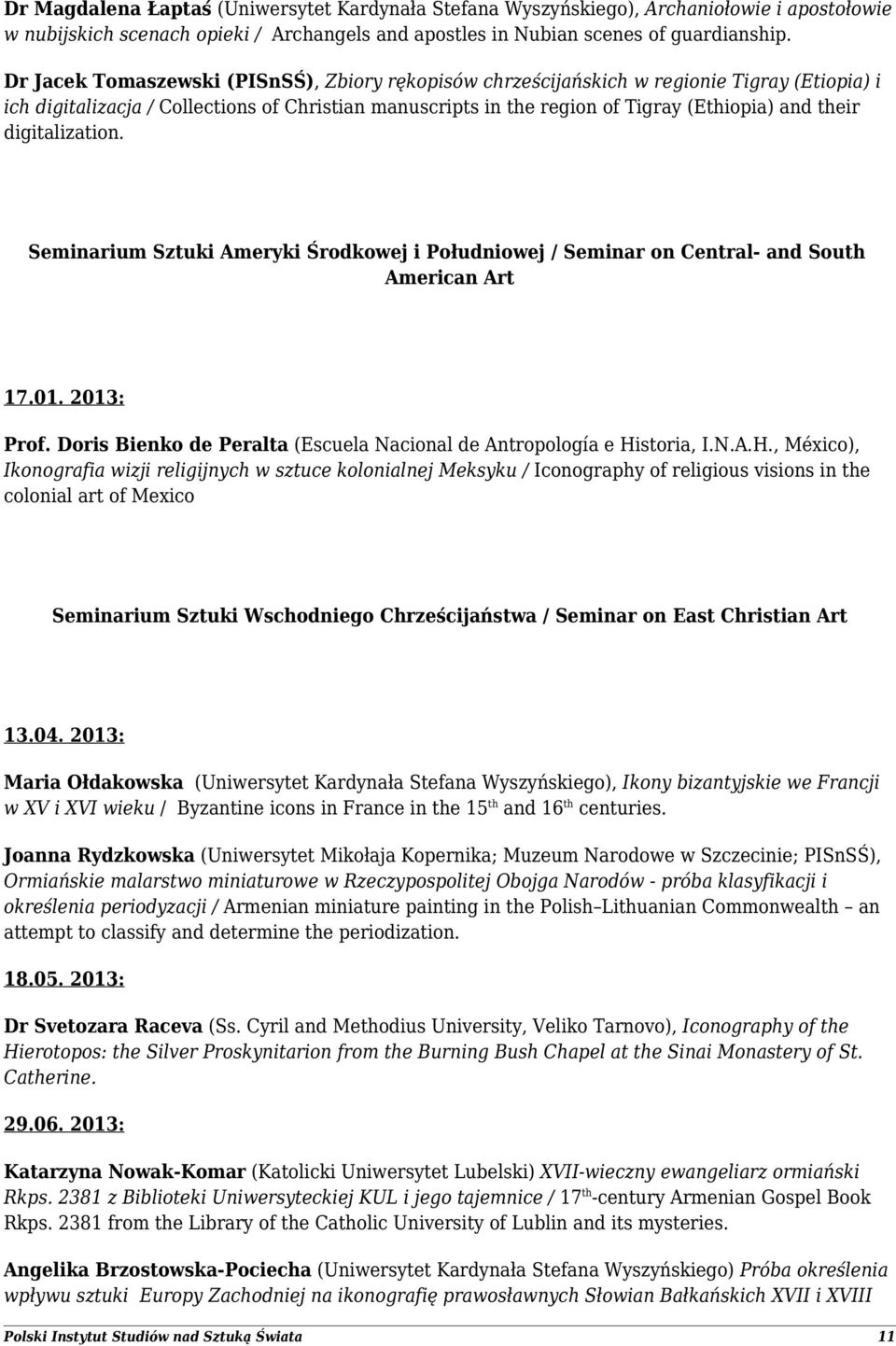 digitalization. Seminarium Sztuki Ameryki Środkowej i Południowej / Seminar on Central- and South American Art 17.01. 2013: Prof.