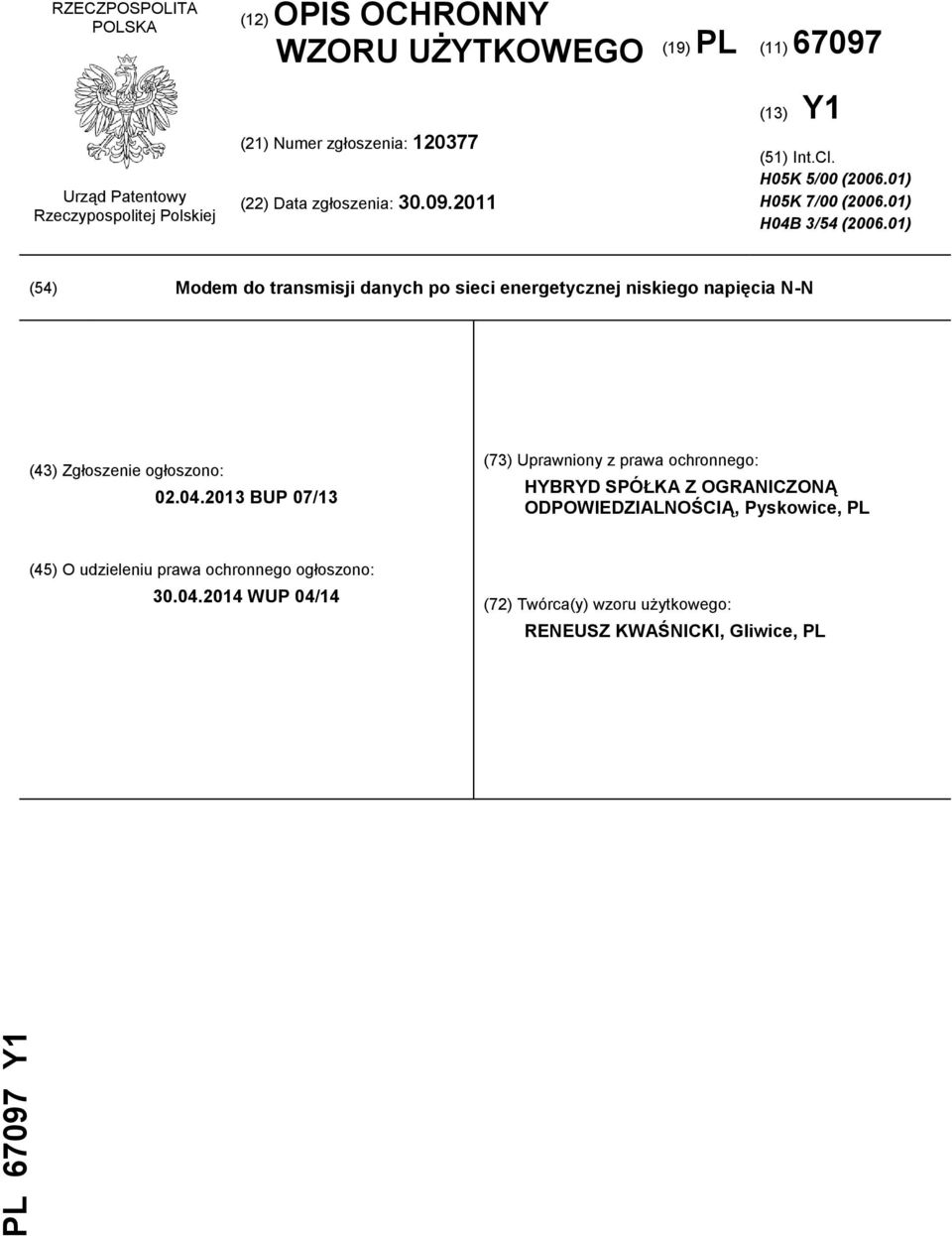 01) (54) Modem do transmisji danych po sieci energetycznej niskiego napięcia N-N (43) Zgłoszenie ogłoszono: 02.04.