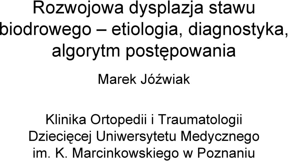 Klinika Ortopedii i Traumatologii Dziecięcej