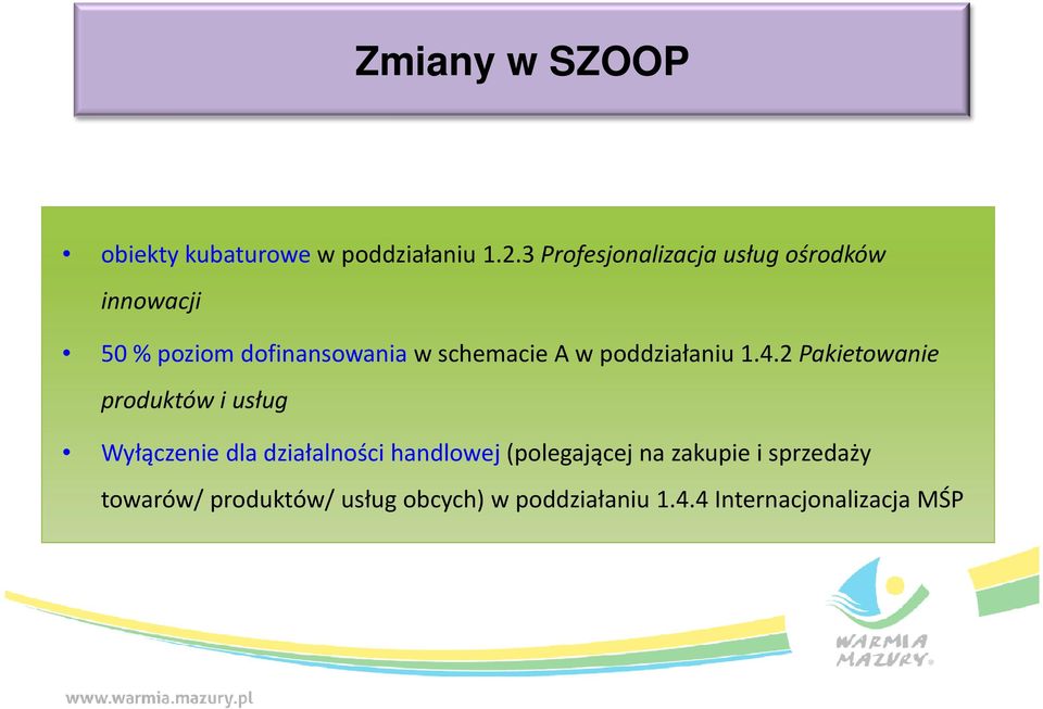 w poddziałaniu 1.4.