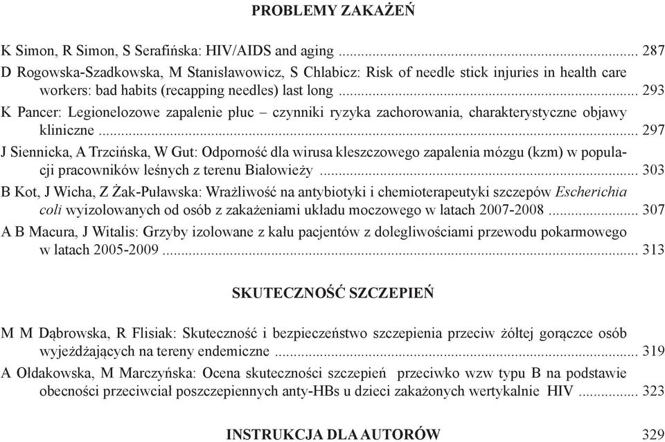 .. 293 K Pancer: Legionelozowe zapalenie płuc czynniki ryzyka zachorowania, charakterystyczne objawy kliniczne.