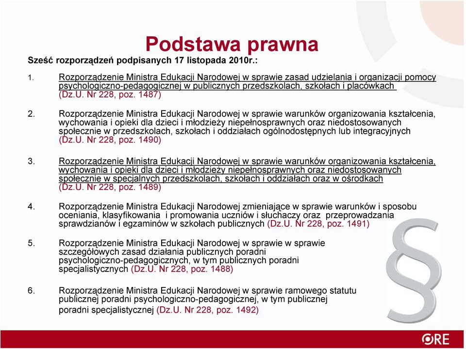 Rozporządzenie Ministra Edukacji Narodowej w sprawie warunków organizowania kształcenia, wychowania i opieki dla dzieci i młodzieży niepełnosprawnych oraz niedostosowanych społecznie w przedszkolach,