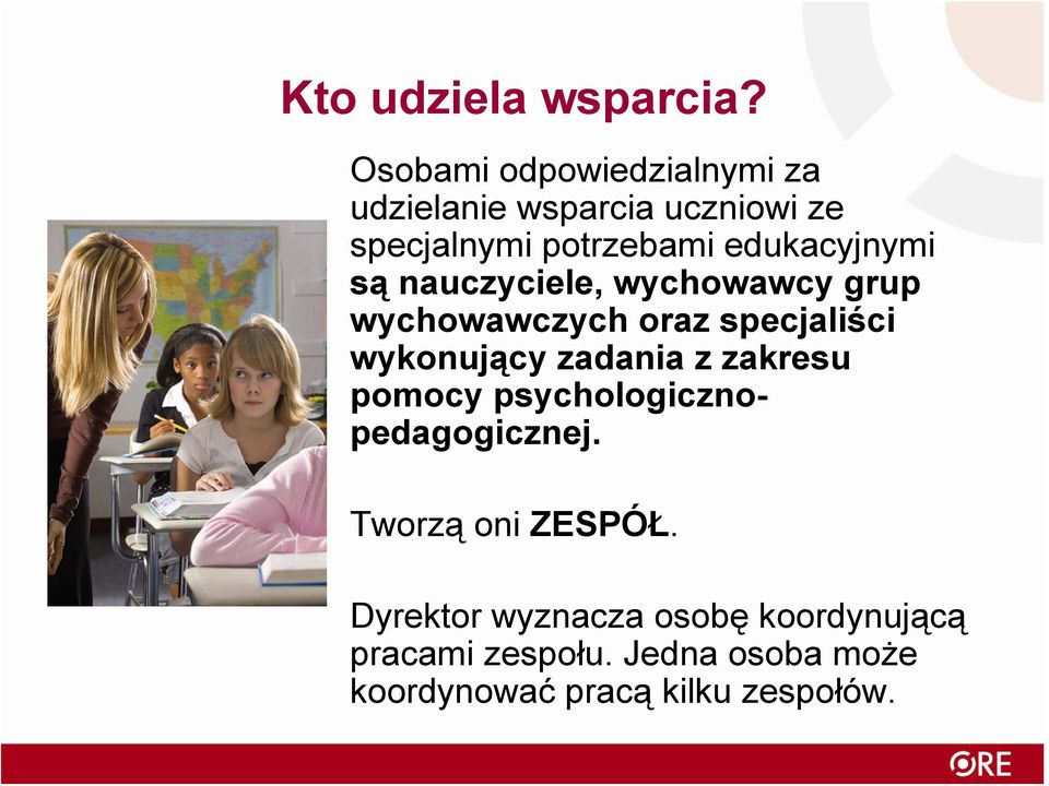 edukacyjnymi są nauczyciele, wychowawcy grup wychowawczych oraz specjaliści wykonujący