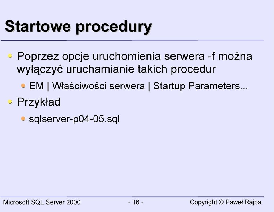 procedur EM Właściwości serwera Startup