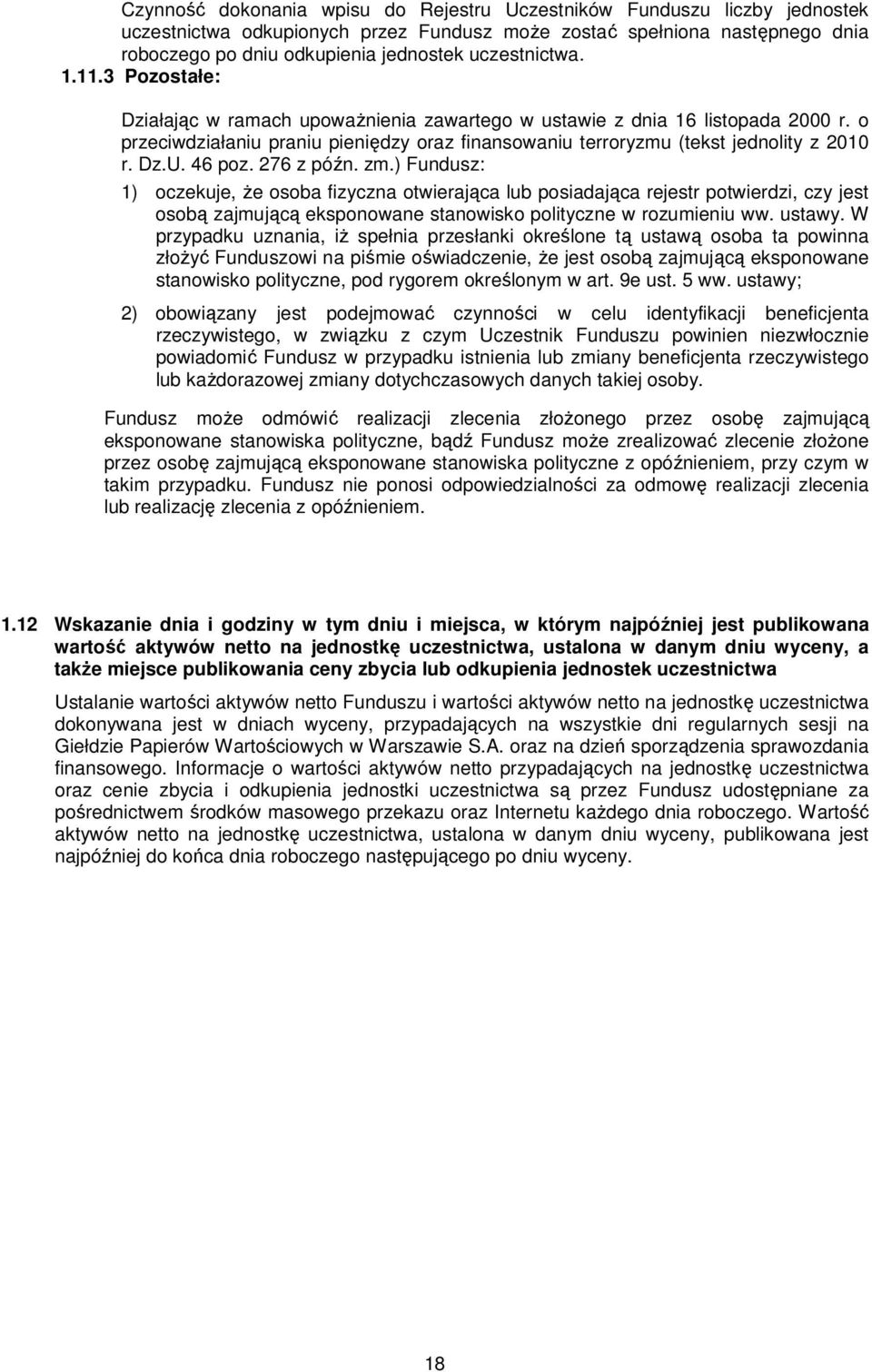 o przeciwdziałaniu praniu pieniędzy oraz finansowaniu terroryzmu (tekst jednolity z 2010 r. Dz.U. 46 poz. 276 z późn. zm.