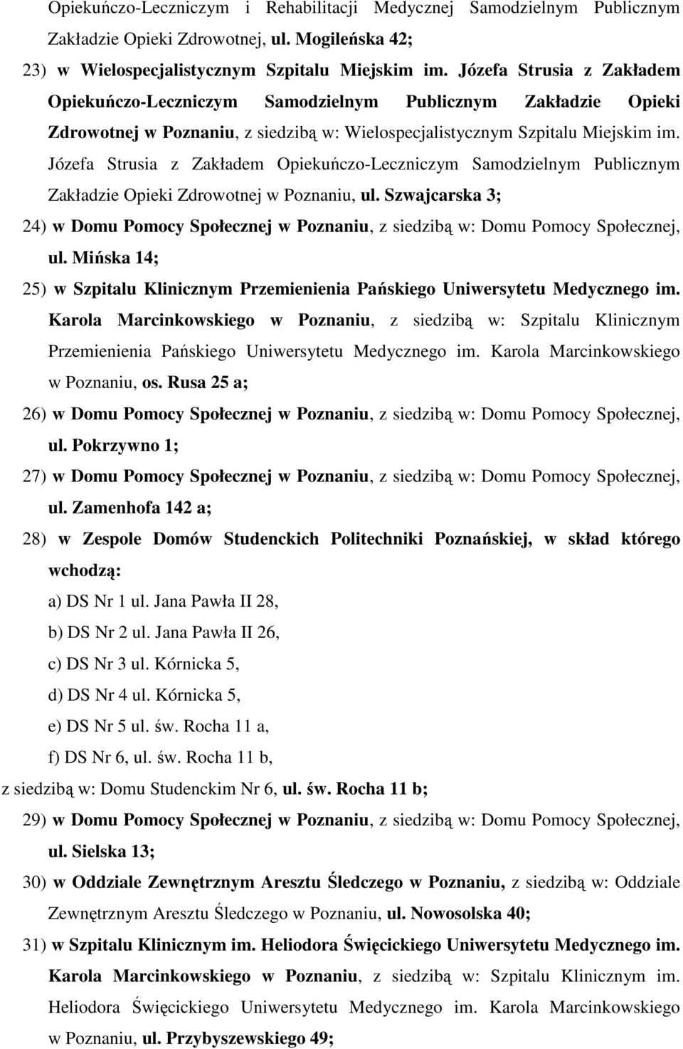 Józefa Strusia z Zakładem Opiekuńczo-Leczniczym Samodzielnym Publicznym Zakładzie Opieki Zdrowotnej w Poznaniu, ul.