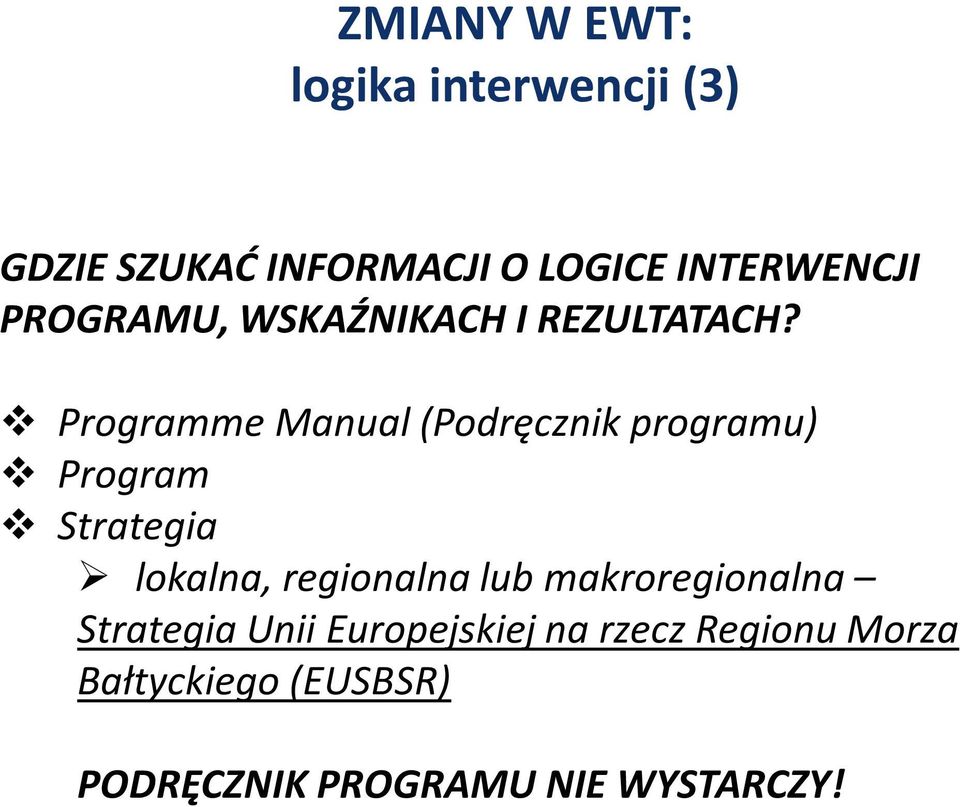 Programme Manual (Podręcznik programu) Program Strategia lokalna, regionalna lub