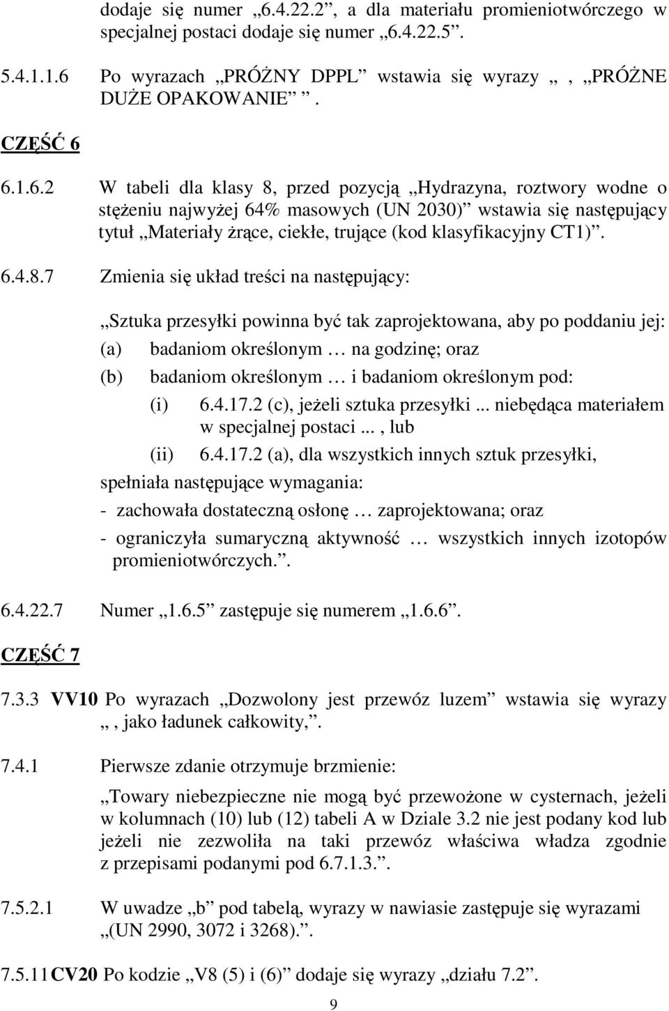 Po wyrazach PRÓNY DPPL wstawia si wyrazy, PRÓNE DUE OPAKOWANIE. CZ 6 