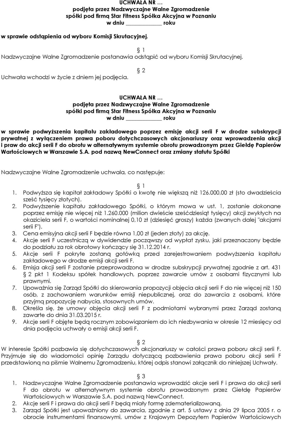 akcji serii F do obrotu w alternatywnym systemie obrotu prowadzonym przez Giełdę Papierów Wartościowych w Warszawie S.A.