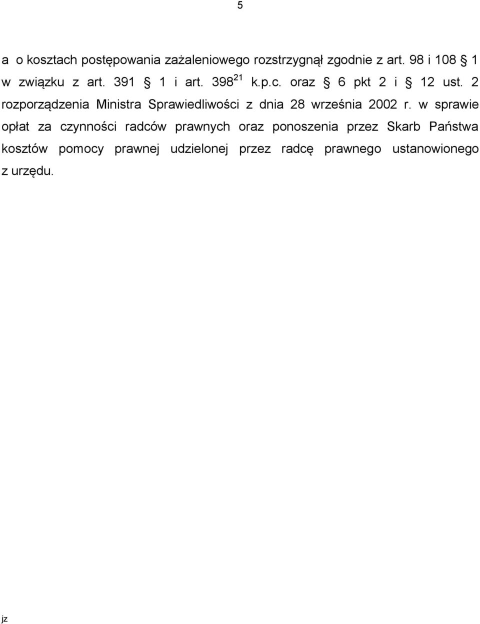 2 rozporządzenia Ministra Sprawiedliwości z dnia 28 września 2002 r.