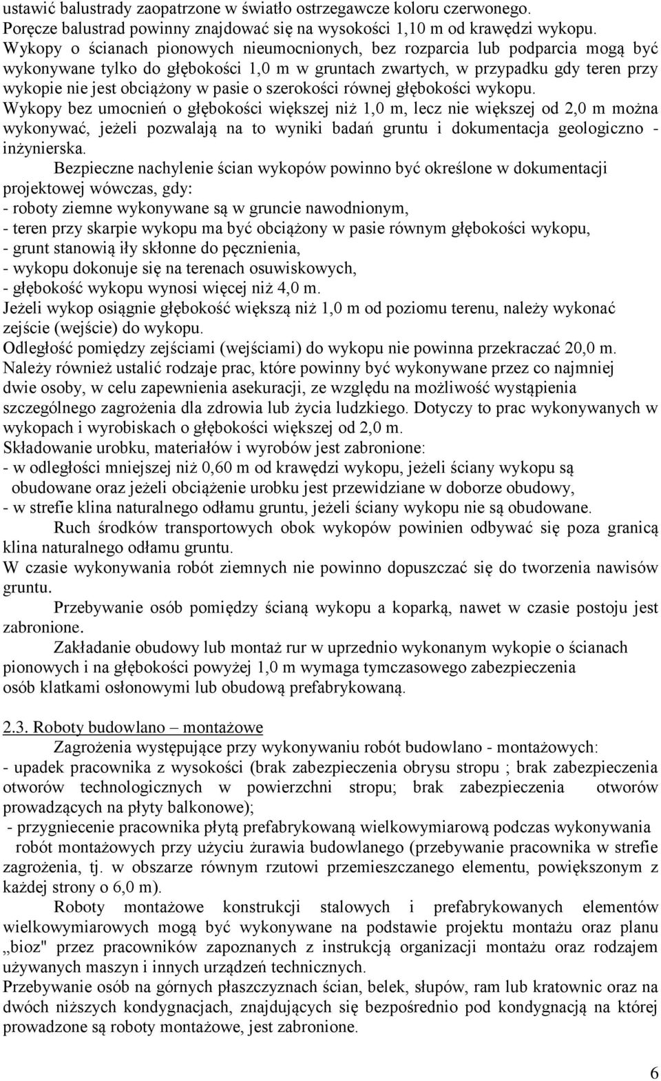 pasie o szerokości równej głębokości wykopu.