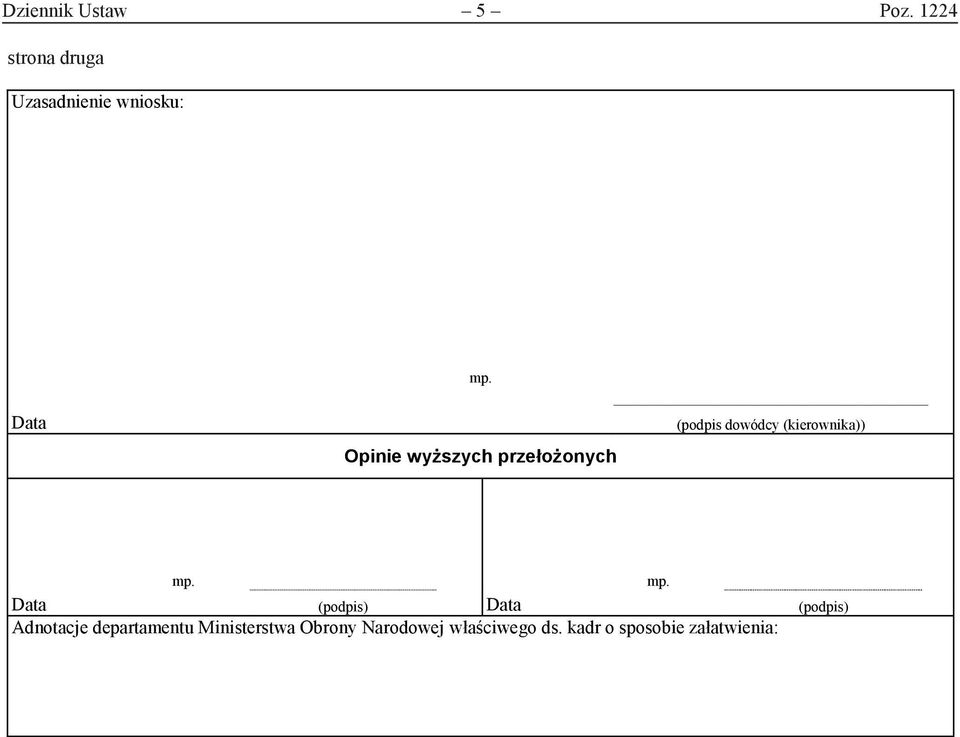 przełożonych (podpis dowódcy (kierownika)) Data (podpis) Data