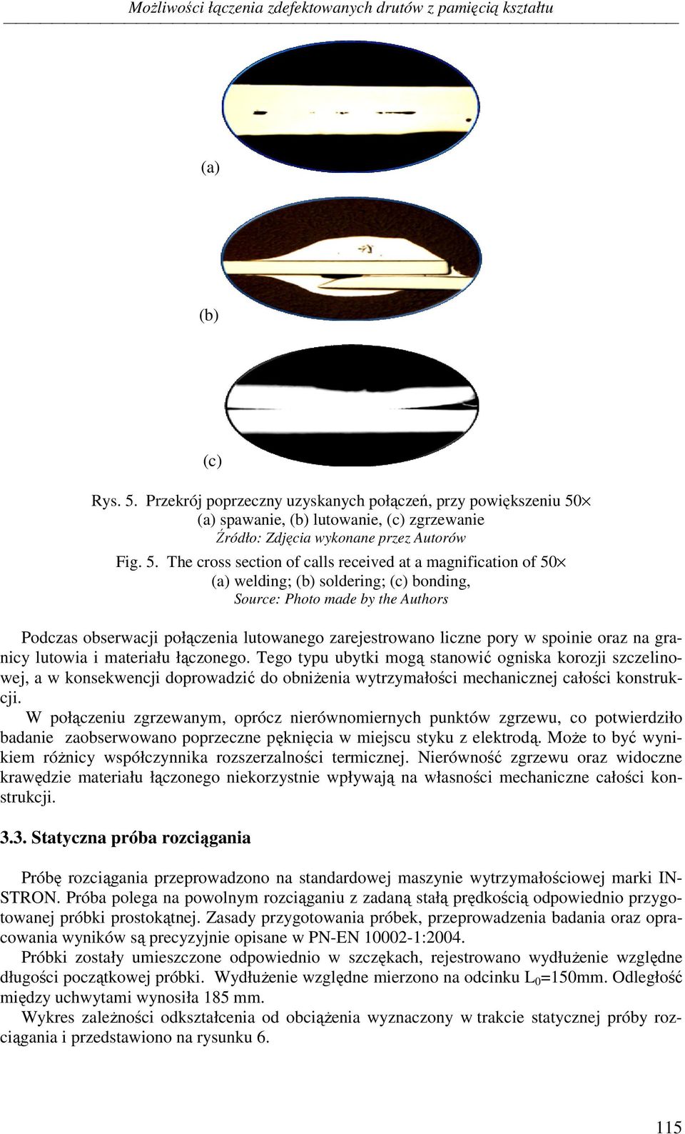 (a) spawanie, (b) lutowanie, (c) zgrzewanie Fig. 5.