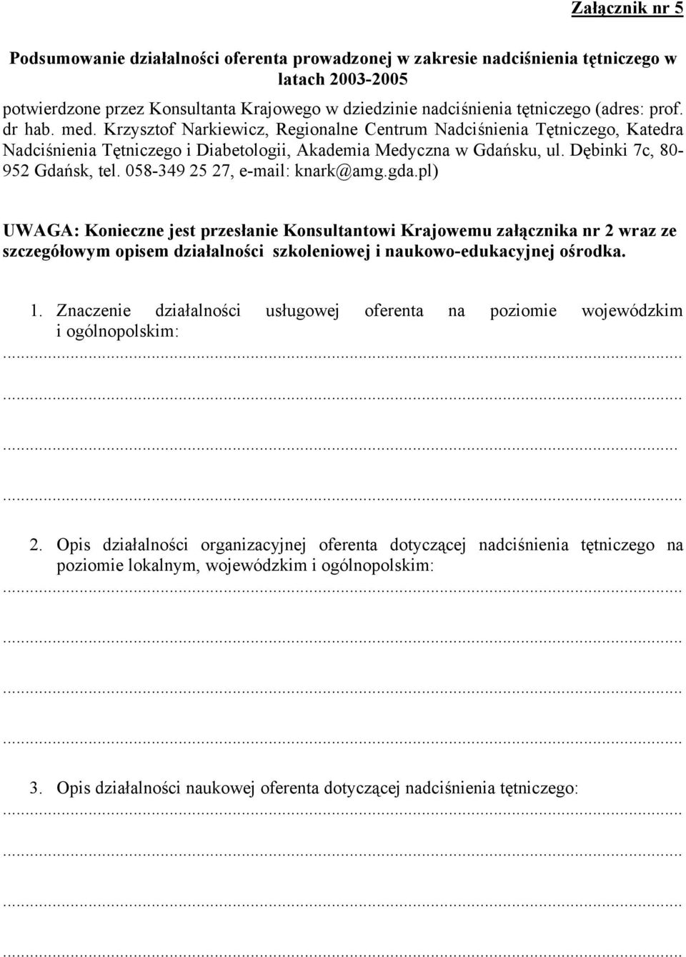 Dębinki 7c, 80-952 Gdańsk, tel. 058-349 25 27, e-mail: knark@amg.gda.