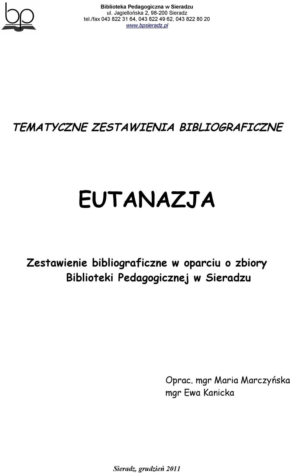 oparciu o zbiory Biblioteki Pedagogicznej w