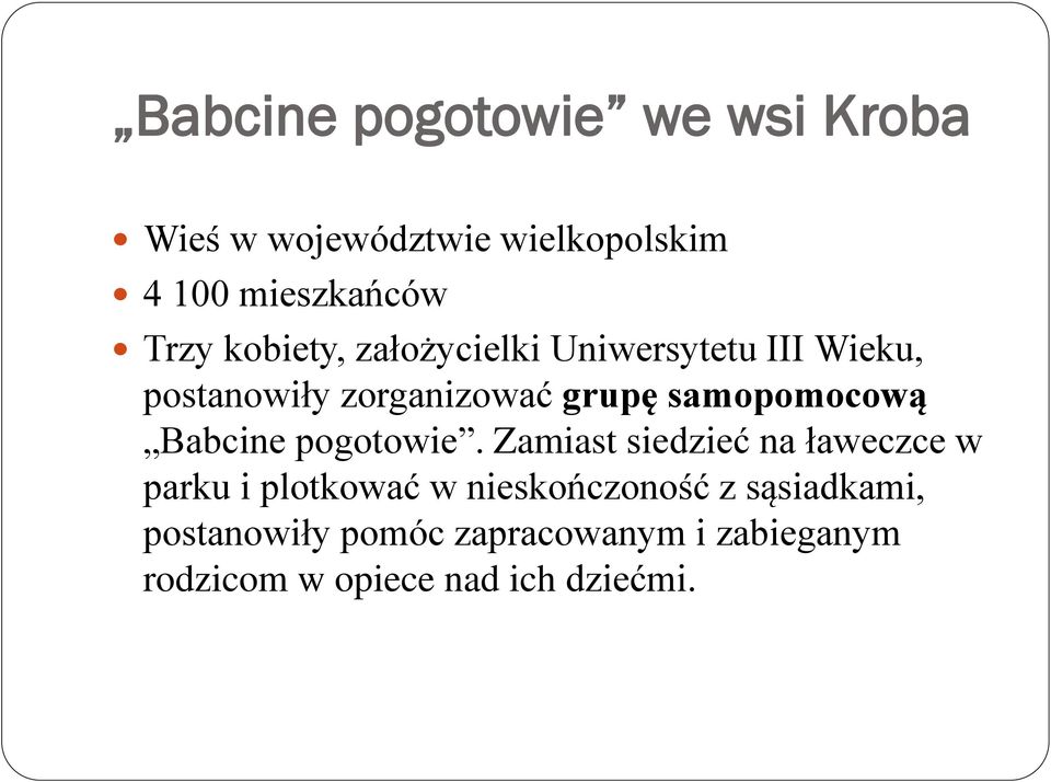 samopomocową Babcine pogotowie.