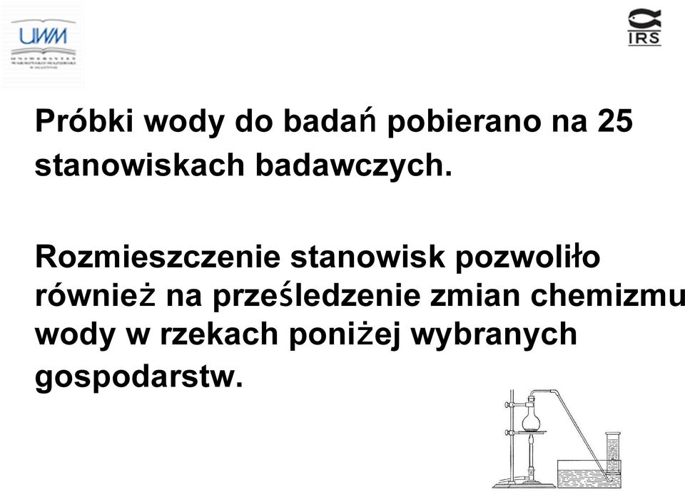 Rozmieszczenie stanowisk pozwoliło również na