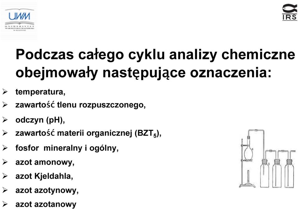 (ph), zawartość materii organicznej (BZT 5 ), fosfor mineralny i