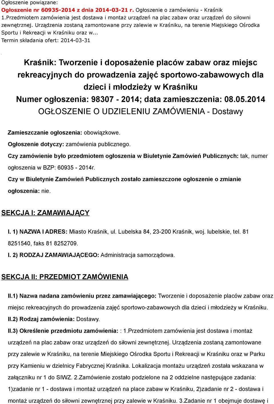 Urządzenia zostaną zamontowane przy zalewie w Kraśniku, na terenie Miejskiego Ośrodka Sportu i Rekreacji w Kraśniku oraz w.