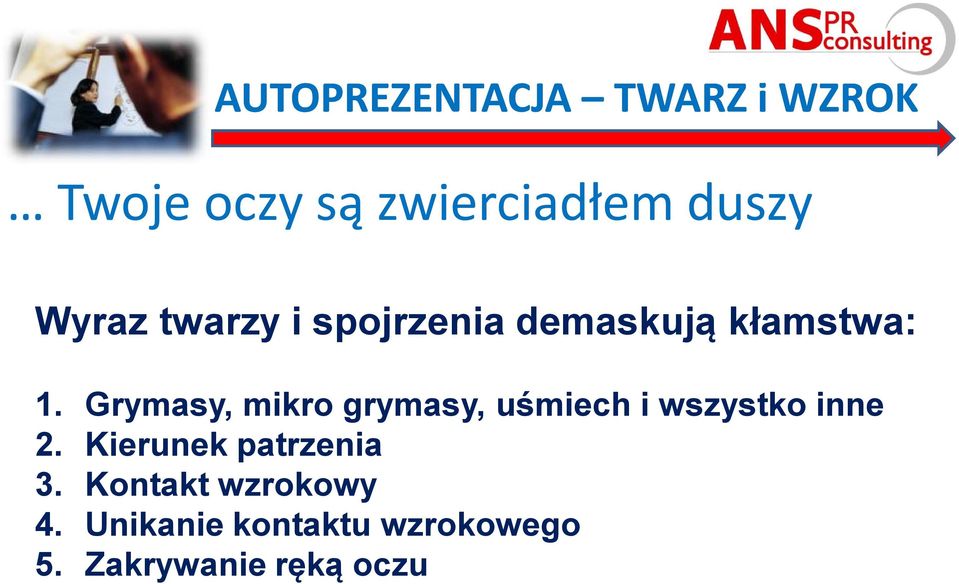 Grymasy, mikro grymasy, uśmiech i wszystko inne 2.