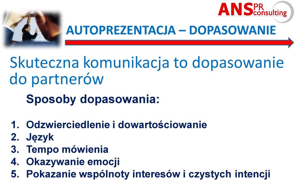Odzwierciedlenie i dowartościowanie 2. Język 3.