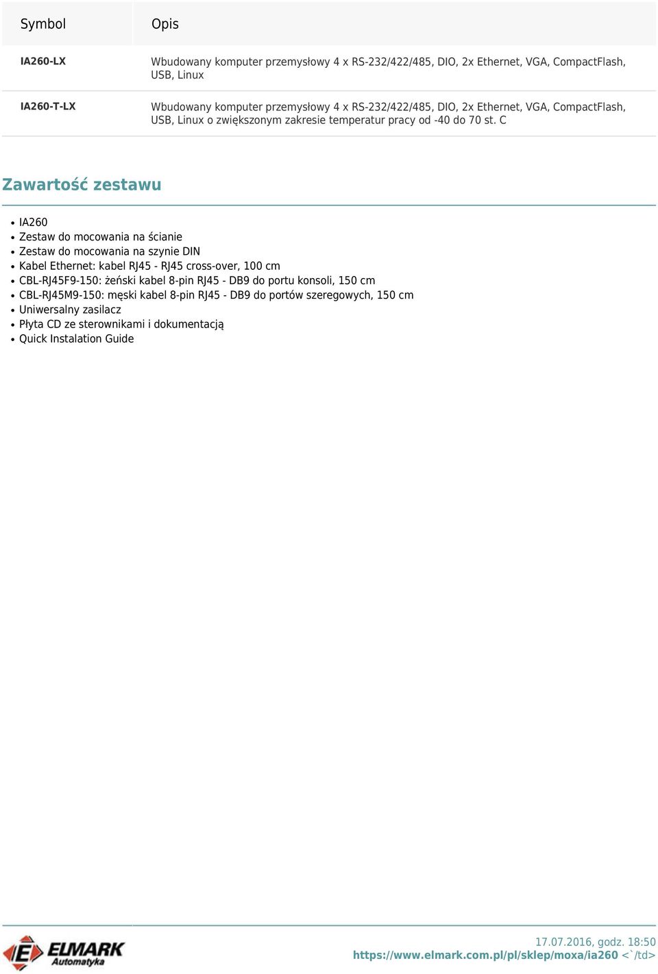 RJ45 cross-over, 100 cm CBL-RJ45F9-150: żeński kabel 8-pin RJ45 - DB9 do portu konsoli, 150 cm CBL-RJ45M9-150: męski