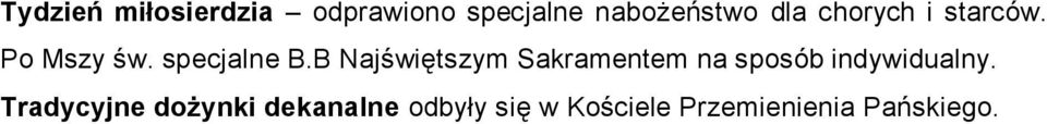 B Najświętszym Sakramentem na sposób indywidualny.