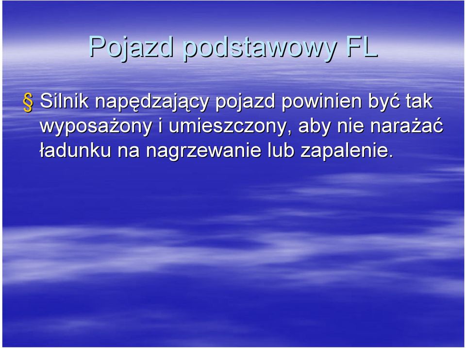 wyposażony ony i umieszczony, aby nie