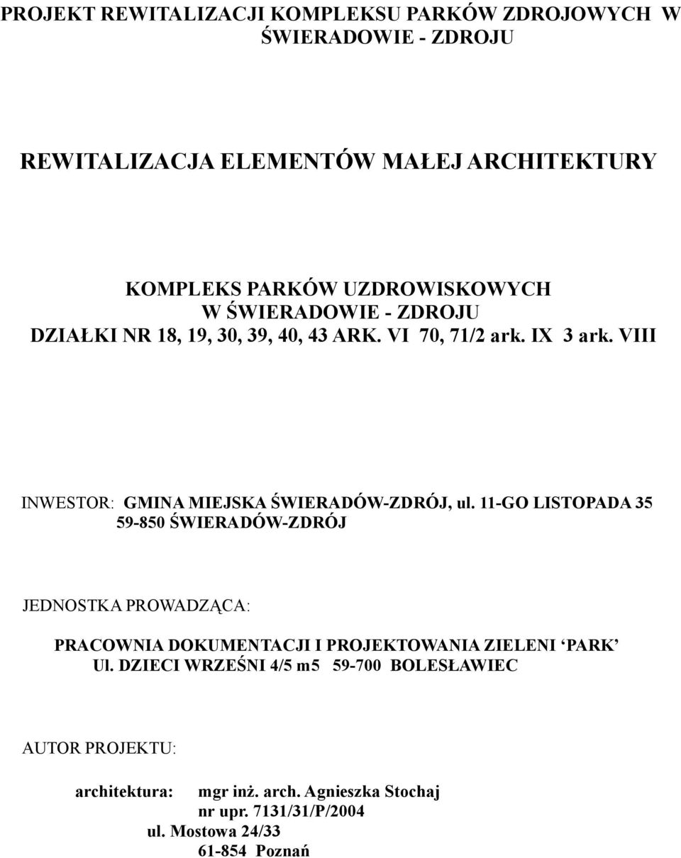 VIII INWESTOR: GMINA MIEJSKA ŚWIERADÓW-ZDRÓJ, ul.