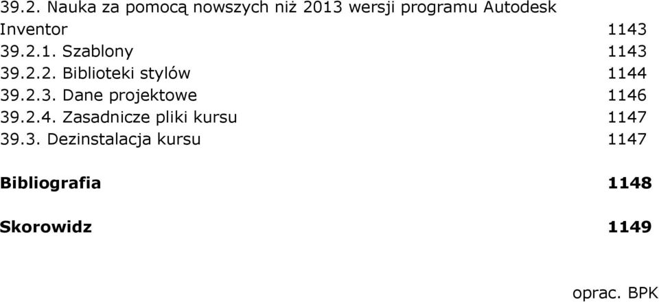 2.3. Dane projektowe 1146 39.2.4. Zasadnicze pliki kursu 1147 39.3.