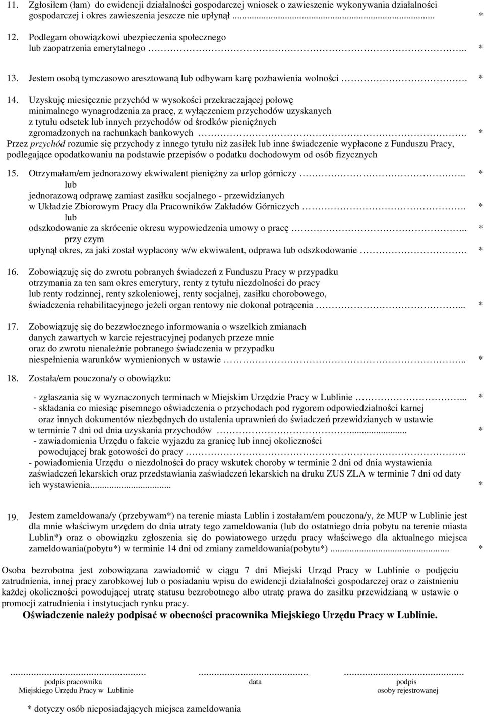 Uzyskuję miesięcznie przychód w wysokości przekraczającej połowę minimalnego wynagrodzenia za pracę, z wyłączeniem przychodów uzyskanych z tytułu odsetek lub innych przychodów od środków pienięŝnych