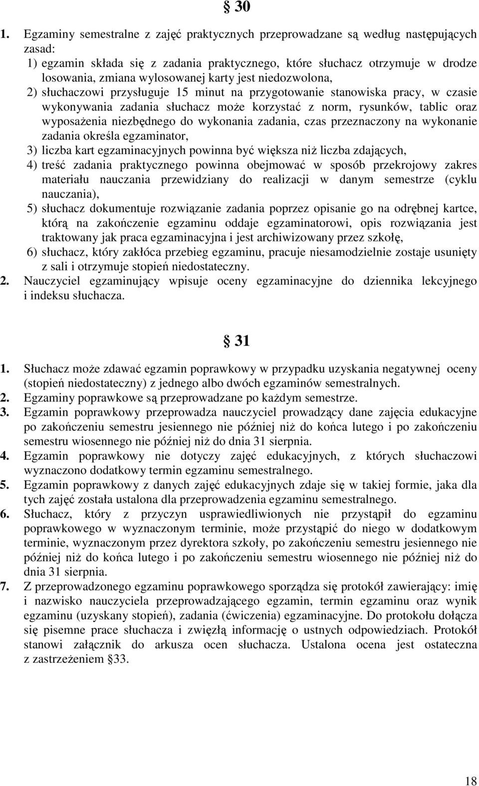 wyposażenia niezbędnego do wykonania zadania, czas przeznaczony na wykonanie zadania określa egzaminator, 3) liczba kart egzaminacyjnych powinna być większa niż liczba zdających, 4) treść zadania