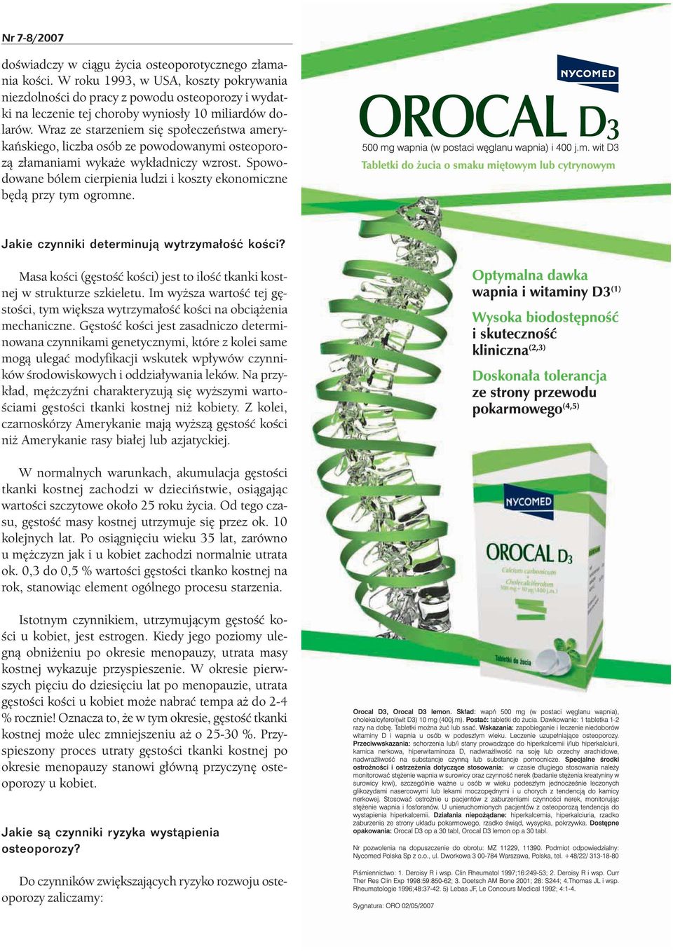 Wraz ze starzeniem się społeczeństwa amerykańskiego, liczba osób ze powodowanymi osteoporozą złamaniami wykaże wykładniczy wzrost.
