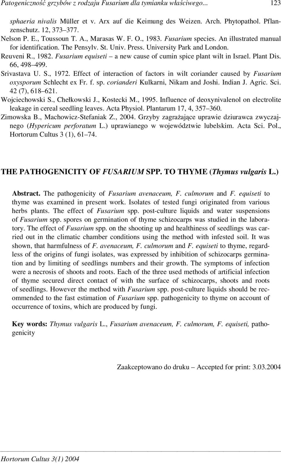 Fusarium equiseti a new cause of cumin spice plant wilt in Israel. Plant Dis. 66, 498 499. Srivastava U. S., 1972.
