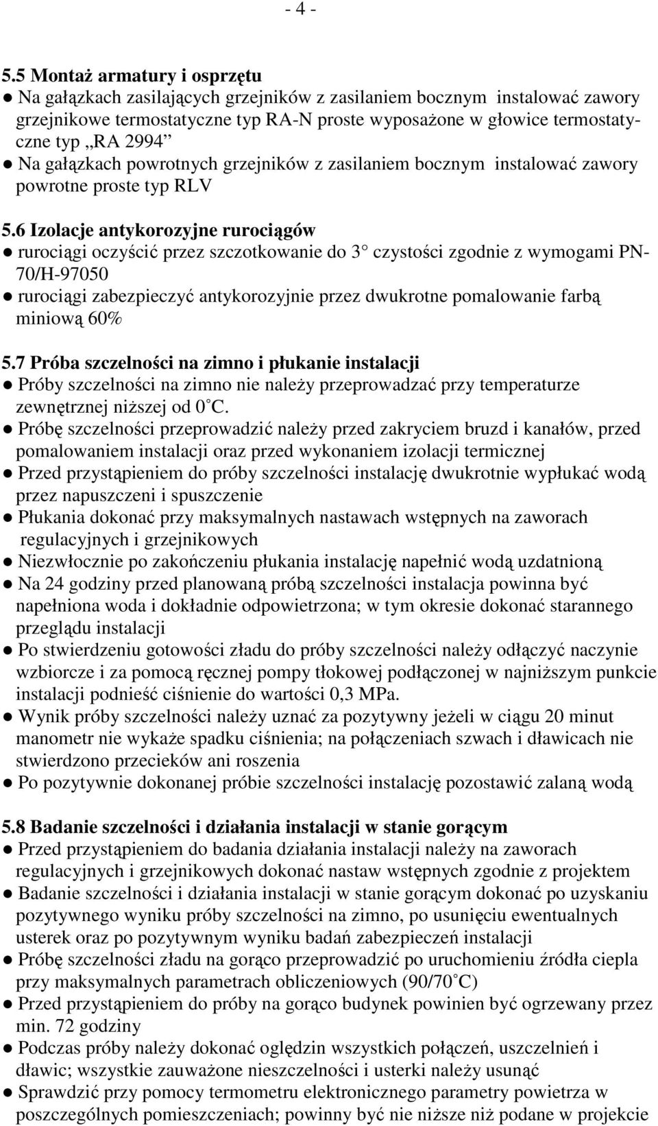 gałązkach powrotnych grzejników z zasilaniem bocznym instalować zawory powrotne proste typ RLV 5.