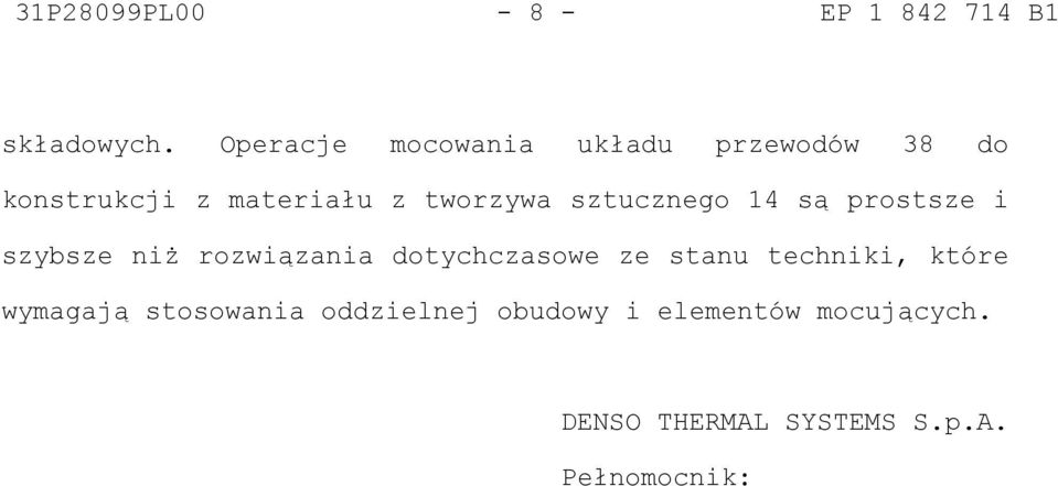sztucznego 14 są prostsze i szybsze niż rozwiązania dotychczasowe ze stanu