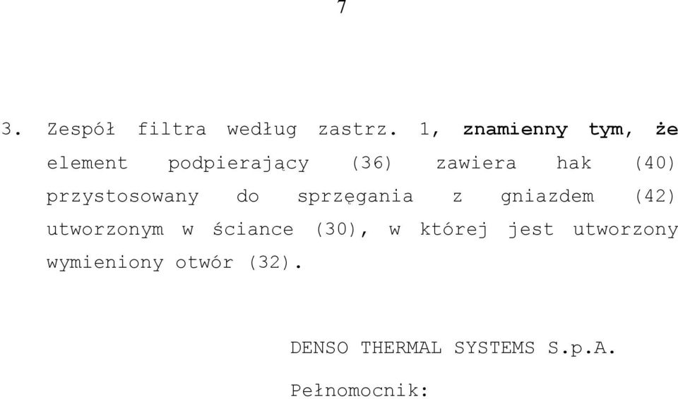 przystosowany do sprzęgania z gniazdem (42) utworzonym w ściance