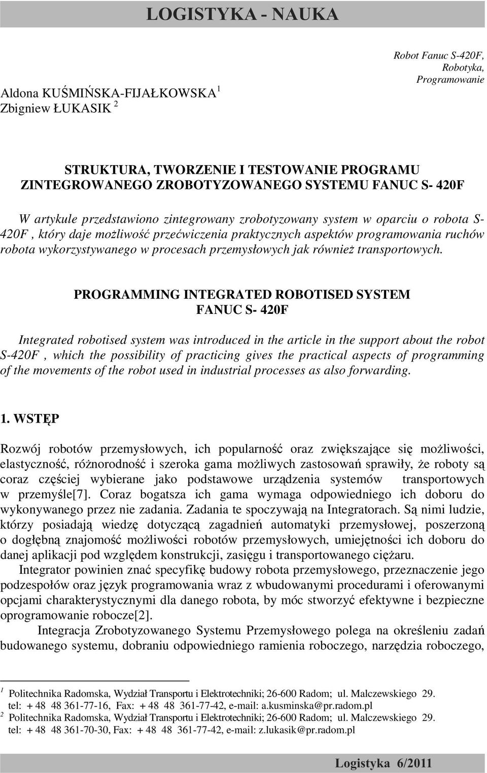 przemysłowych jak równieŝ transportowych.