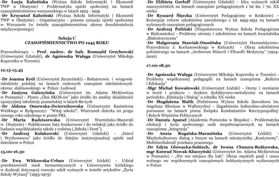 CZASOPIŚMIENNICTWO PO 1945 ROKU Przewodniczący Prof. nadzw. dr hab.