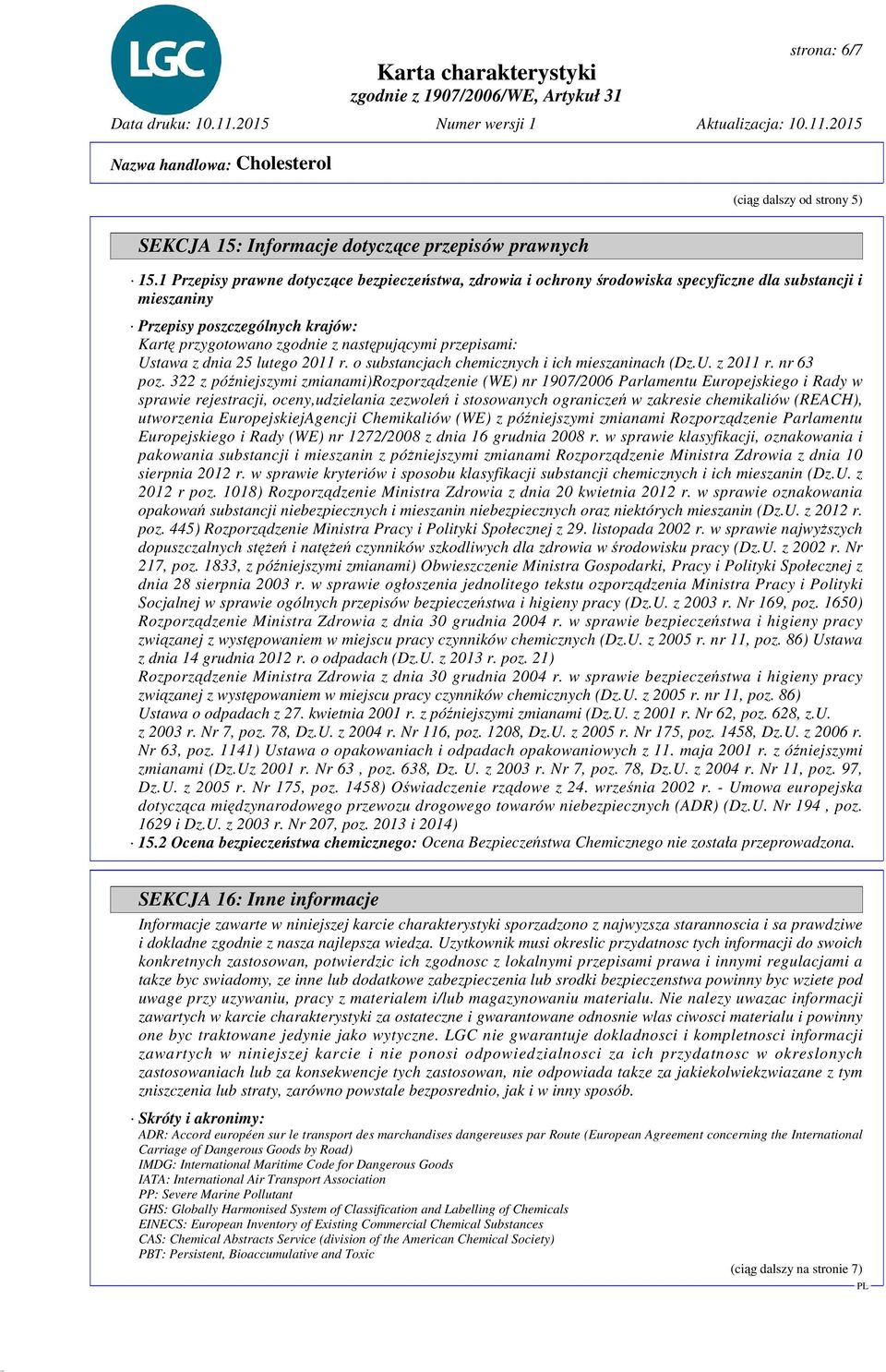 Ustawa z dnia 25 lutego 2011 r. o substancjach chemicznych i ich mieszaninach (Dz.U. z 2011 r. nr 63 poz.