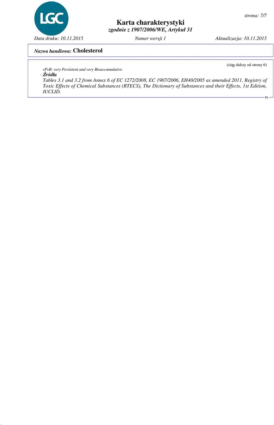 2 from Annex 6 of EC 1272/2008, EC 1907/2006, EH40/2005 as amended 2011,