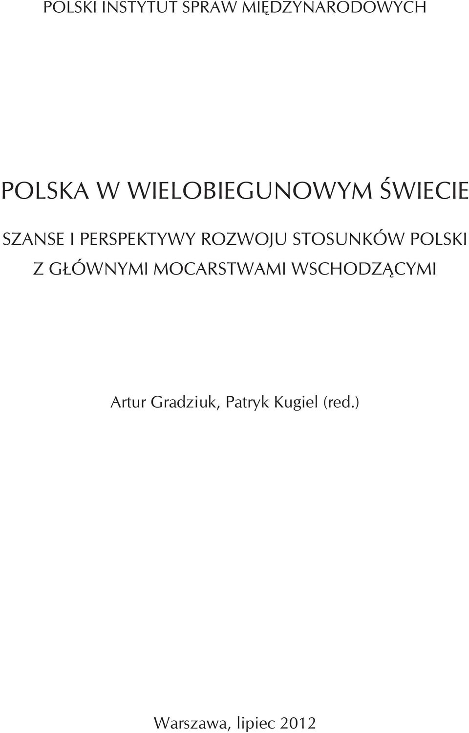 STOSUNKÓW POLSKI Z G ÓWNYMI MOCARSTWAMI WSCHODZ CYMI