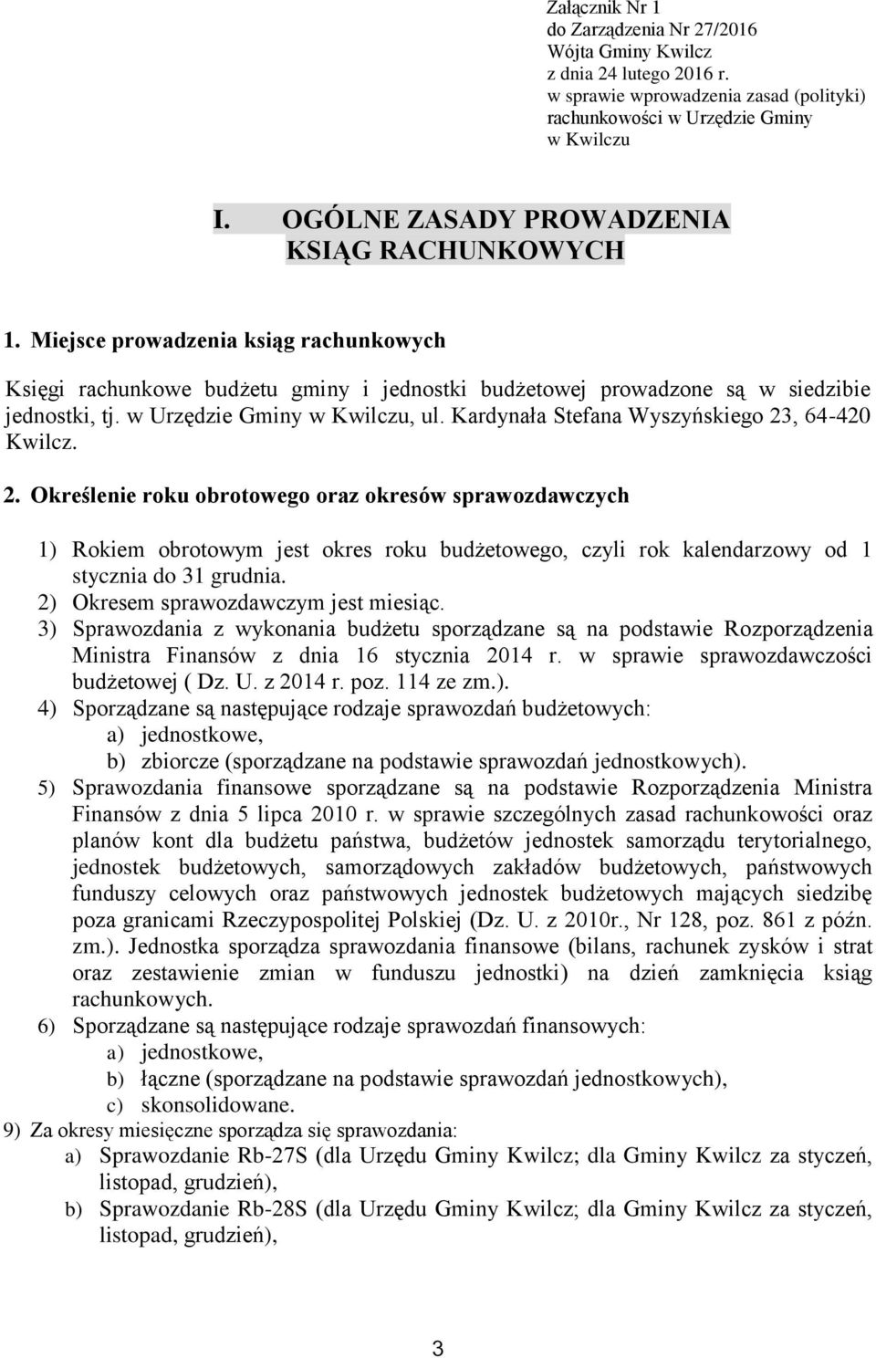 w Urzędzie Gminy w Kwilczu, ul. Kardynała Stefana Wyszyńskiego 23