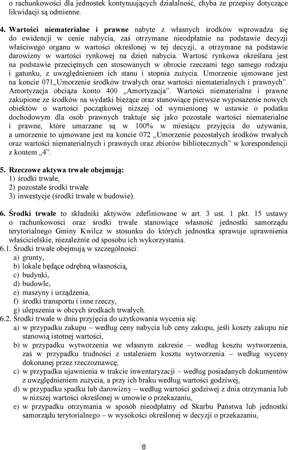 decyzji, a otrzymane na podstawie darowizny w wartości rynkowej na dzień nabycia.