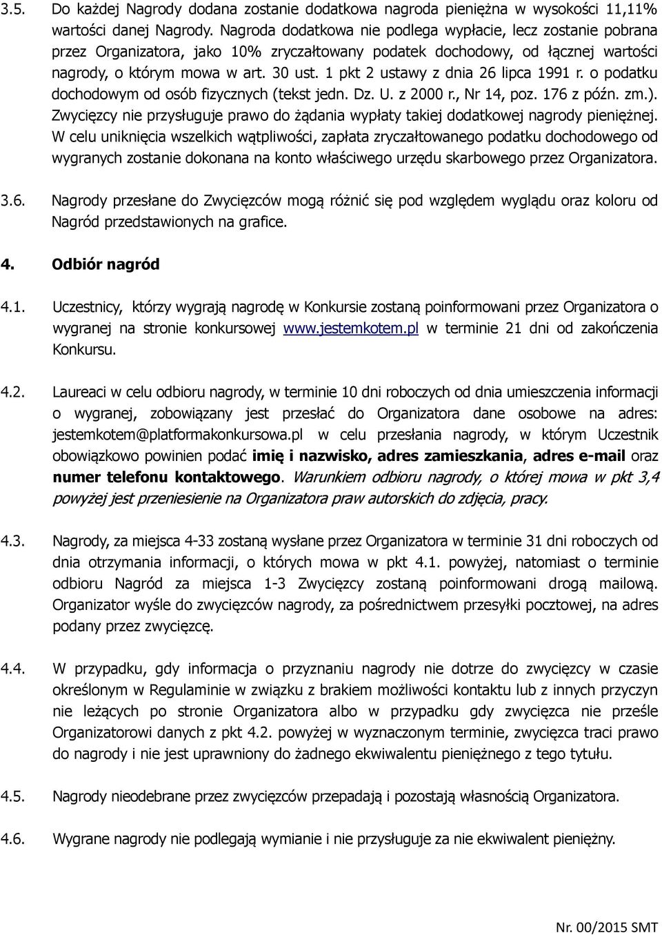 1 pkt 2 ustawy z dnia 26 lipca 1991 r. o podatku dochodowym od osób fizycznych (tekst jedn. Dz. U. z 2000 r., Nr 14, poz. 176 z późn. zm.).