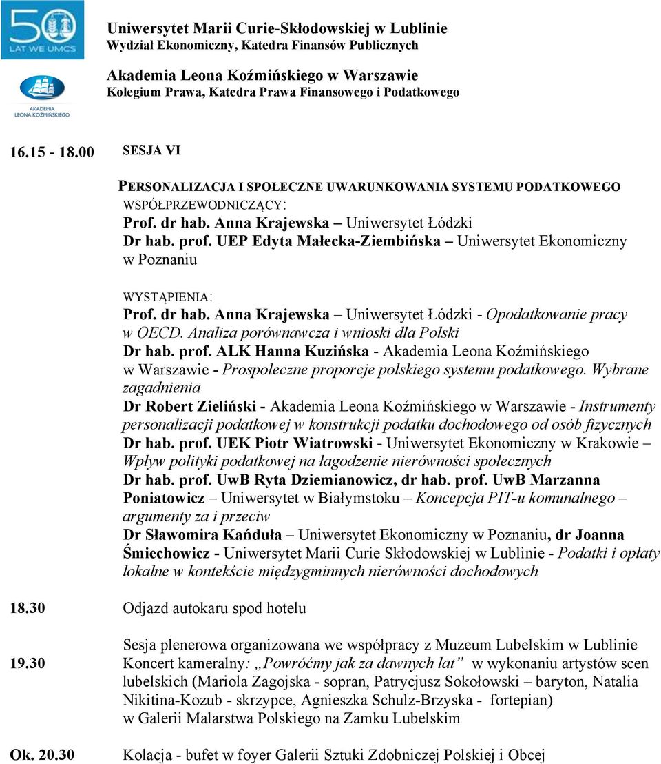 ALK Hanna Kuzińska - Akademia Leona Koźmińskiego w Warszawie - Prospołeczne proporcje polskiego systemu podatkowego.